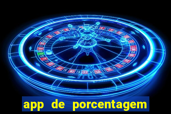 app de porcentagem de jogos slots